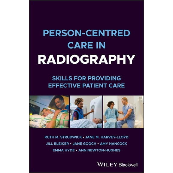 Person-Centred Care in Radiography: Skills for Providing Effective Patient Care, (Paperback)