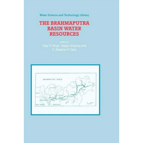 Water Science and Technology Library The Brahmaputra Basin Water Resources, Book 47, (Paperback)