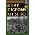 thumbnail image 1 of Pre-Owned The Clay Pigeons of St. Lo (Paperback) 0811717828 9780811717823, 1 of 1