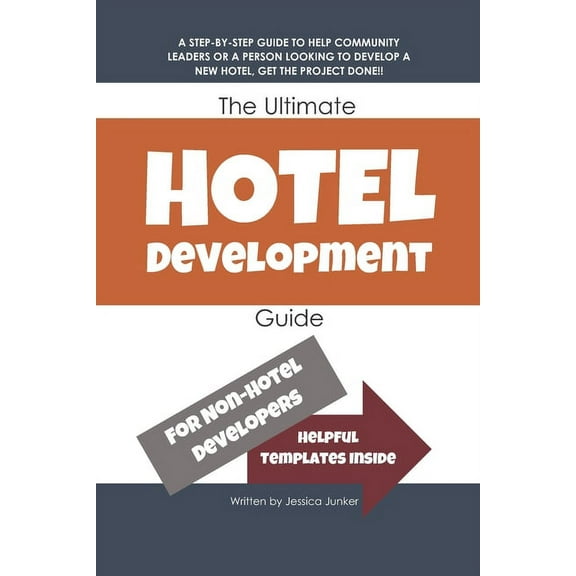 The Ultimate Hotel Development Guide (Paperback)