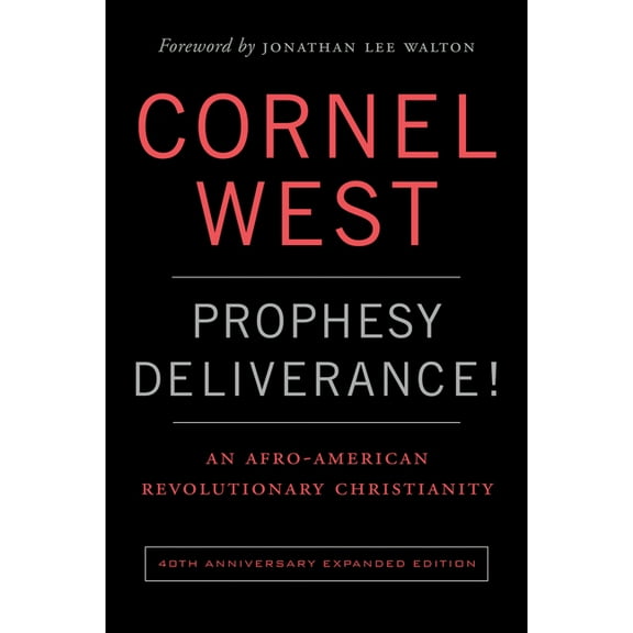 Prophesy Deliverance! 40th Anniversary Expanded Edition: An Afro-American Revolutionary Christianity, (Paperback)