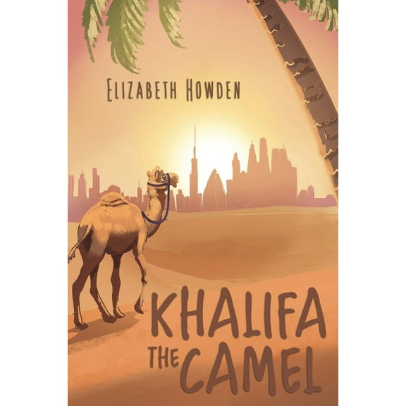 Khalifa the Camel, (Paperback)
