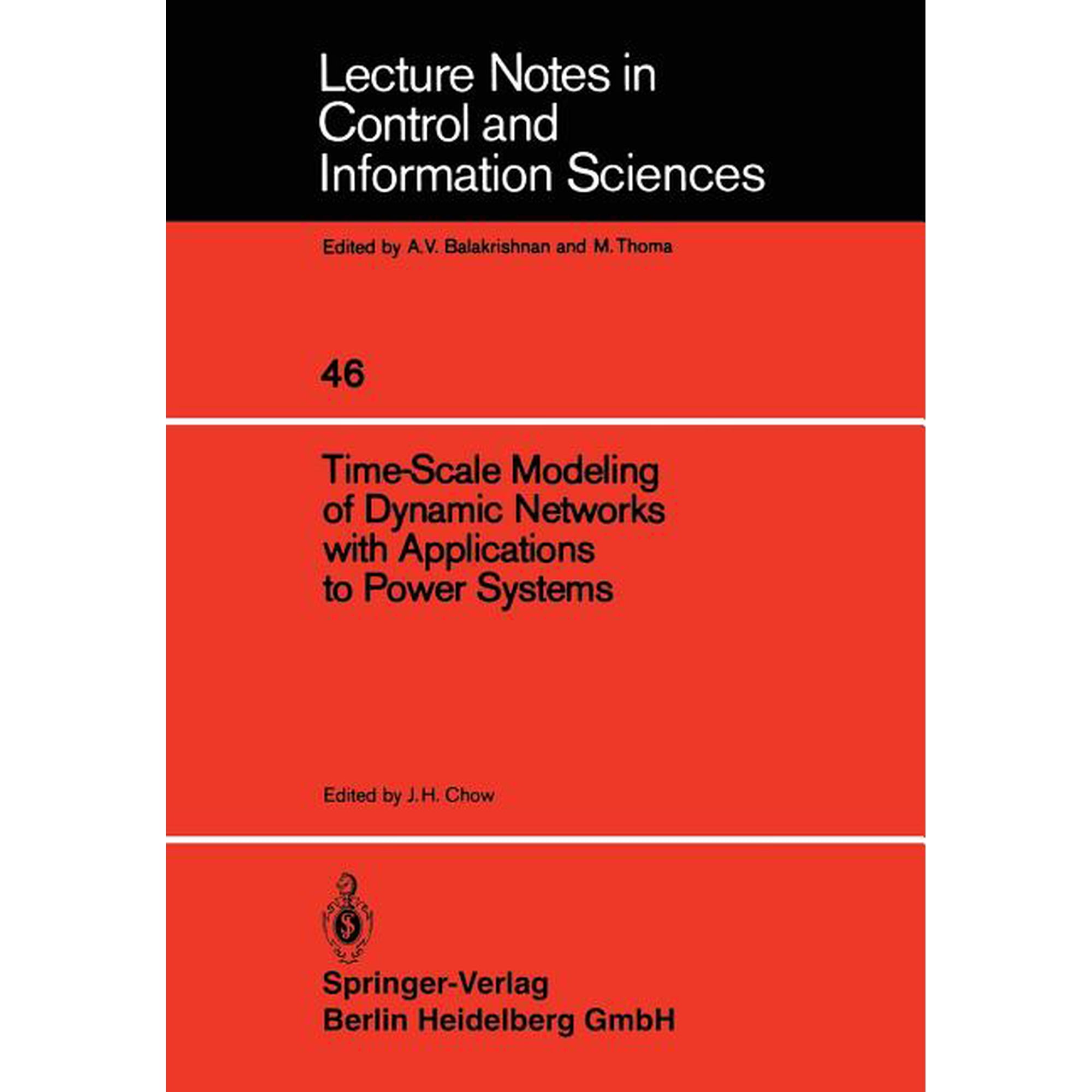 Lecture Notes in Control and Information Time-Scale Modeling of Dynamic Networks with Applications to Power Systems Book 46 (Paperback)