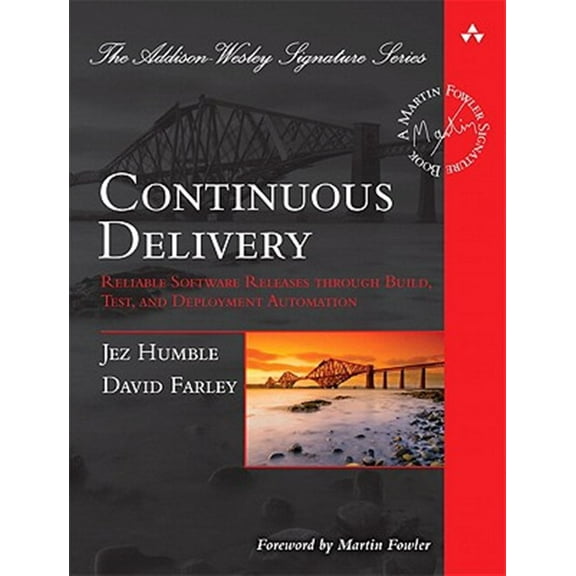Pre-Owned Continuous Delivery: Reliable Software Releases through Build, Test, and Deployment Automation (Hardcover) 0321601912 9780321601919