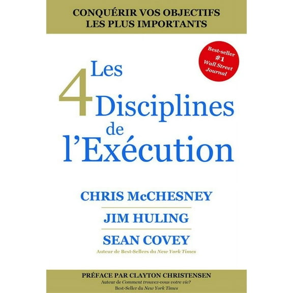 Les 4 Disciplines de l'ExÃ©cution, (Paperback)