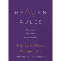 Heaven Rules: Take Courage. Take Comfort. Our God Is in Control., (Hardcover)