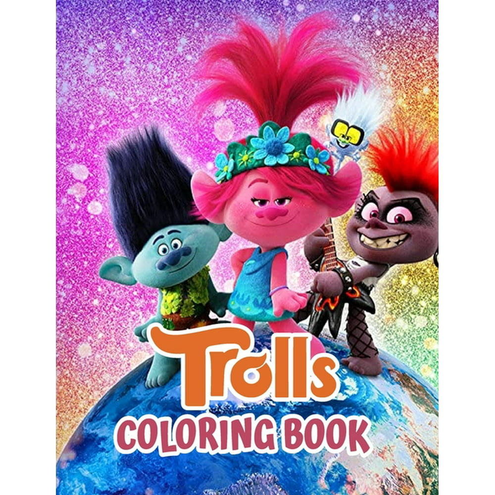Trolls Coloring Book: Trolls Coloring Book for Kids, Girls, Toddlers ...