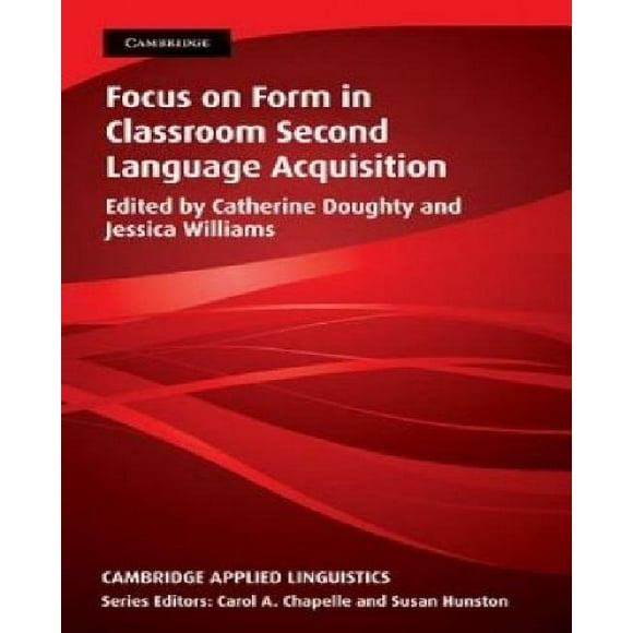 Focus on Form in Classroom Second Language Acquisition