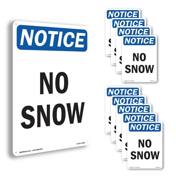 No Snow OSHA Notice Aluminum Sign 10 Inch x 7 Inch - 10 Pack