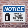thumbnail image 4 of (2 Pack) Place All Trash In The Proper Container OSHA Notice Sign 14 Inch X 10 Inch Plastic Sign, Weather Resistant, UV Protected for Workplace, Business, and Construction Site, Made in, 4 of 8