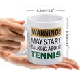 thumbnail image 2 of Warning May Start Talking About Tennis Mug Funny Mugs Friend Funny Coffee Mug - Cute Gifts For Women And Men - White Elephant Gifts For Women Funny Office Gifts 11 Oz, 2 of 7