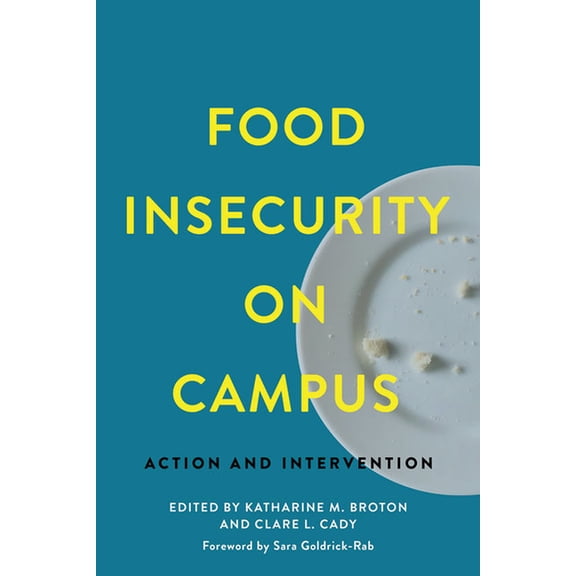 Food Insecurity on Campus: Action and Intervention (Paperback)