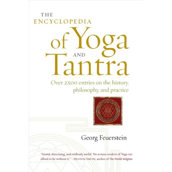 The Encyclopedia of Yoga and Tantra (Paperback) by Georg Feuerstein