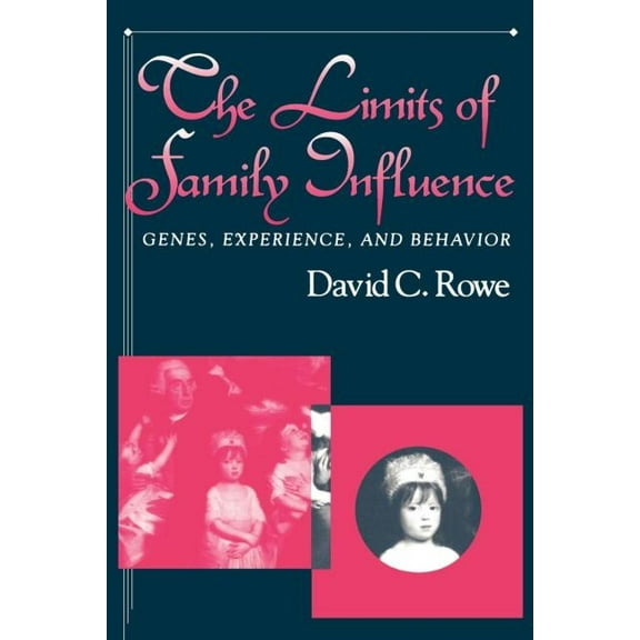 The Limits of Family Influence : Genes, Experience, and Behavior (Paperback)