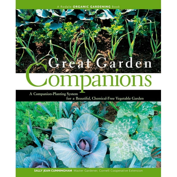 Great Garden Companions: A Companion-Planting System for a Beautiful, Chemical-Free Vegetable Garden (Paperback)