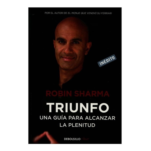 Triunfo Una Guía para Alcanzar la Plenitud Debolsillo Robin S. Sharma