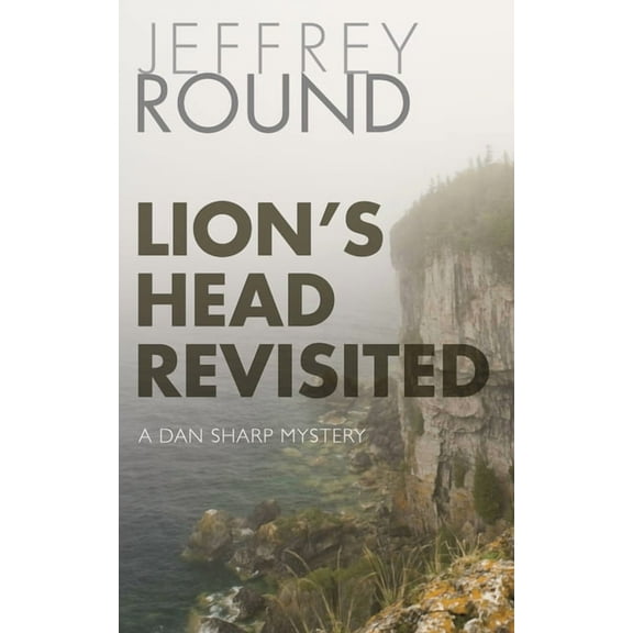Dan Sharp Mystery Lion's Head Revisited: A Dan Sharp Mystery, Book 7, (Paperback)