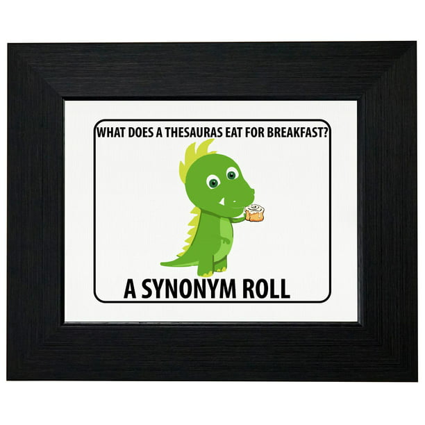 ægtefælle udvande Shining Thesaurus Ate A Synonym Roll for Breakfast - Cute Dinosaur Framed Print  Poster Wall or Desk Mount Options - Walmart.com