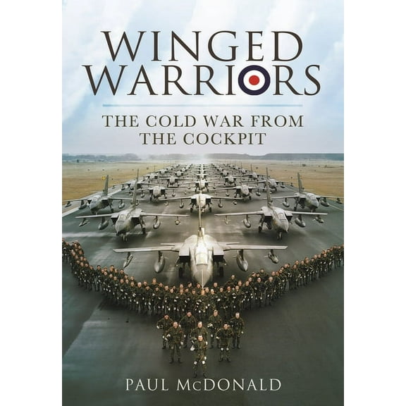 Winged Warriors: The Cold War from the Cockpit (Paperback)