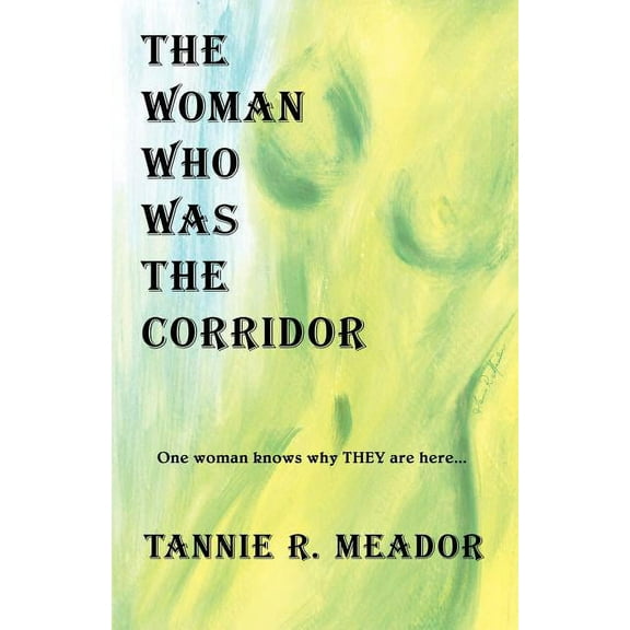 The Woman Who Was the Corridor