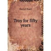 Troy for fifty years (Paperback)
