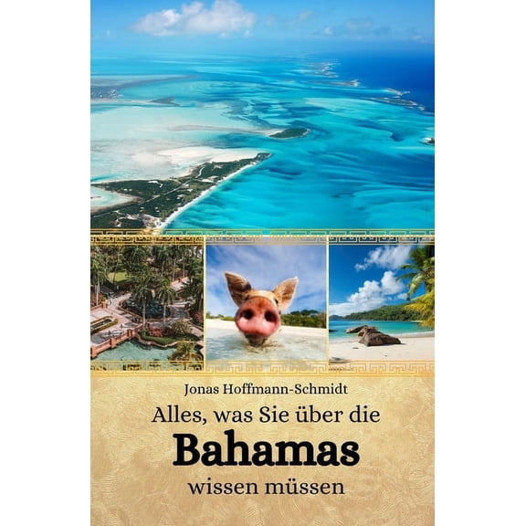 Alles, was Sie über die Bahamas wissen müssen, (Paperback)