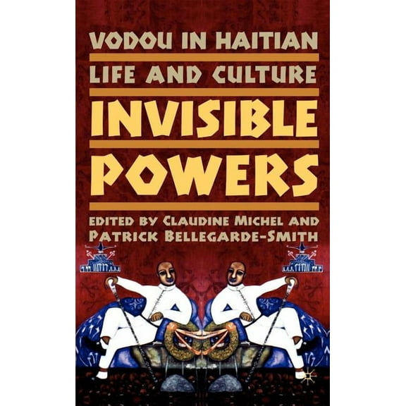 Vodou in Haitian Life and Culture: Invisible Powers, (Hardcover)