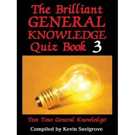 The Brilliant General Knowledge Quiz Book 3 -
