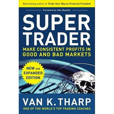 Super Trader, Expanded Edition: Make Consistent Profits in Good and Bad Markets, Pre-Owned (Hardcover)