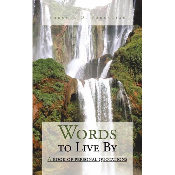 Words to Live By: A book of personal quotations (Hardcover)