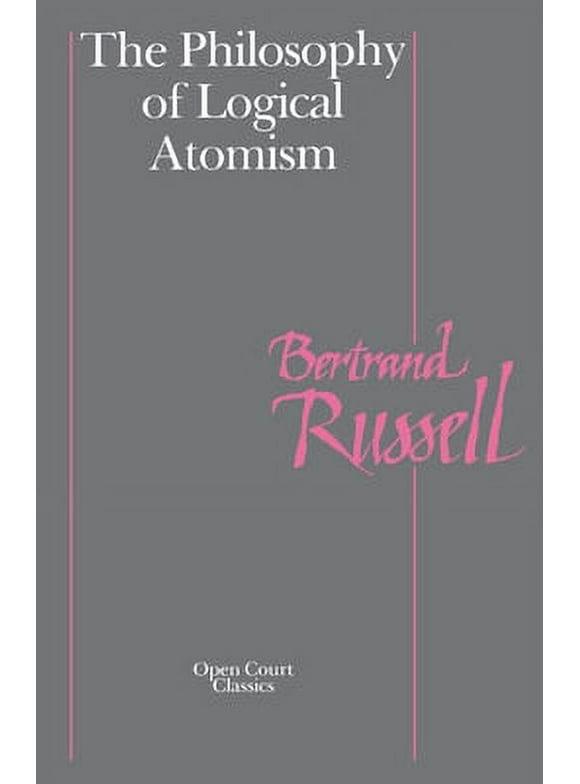 Pre-Owned The Philosophy of Logical Atomism (Paperback) 0875484433 9780875484433