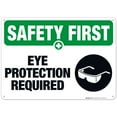 thumbnail image 1 of Eye Protection Required Sign, OSHA Safety First Sign, 10x14 Aluminum, 1 of 4