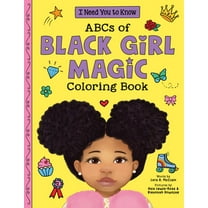 I Need You to Know. ABCs of Black Girl Magic Coloring Book, (Paperback)