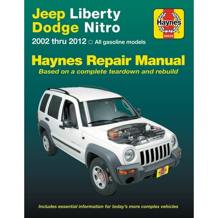 Jeep Liberty & Dodge Nitro From 2002-2012 Haynes Repair Manual: Does Not Include Information Specific To Diesel (Best Model Year For Jeep Liberty)