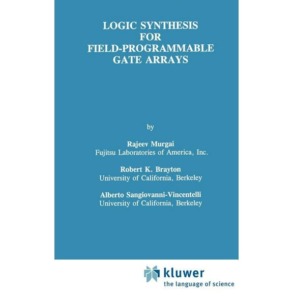 The Springer International Engineering a Logic Synthesis for Field-Programmable Gate Arrays, Book 324, (Hardcover)