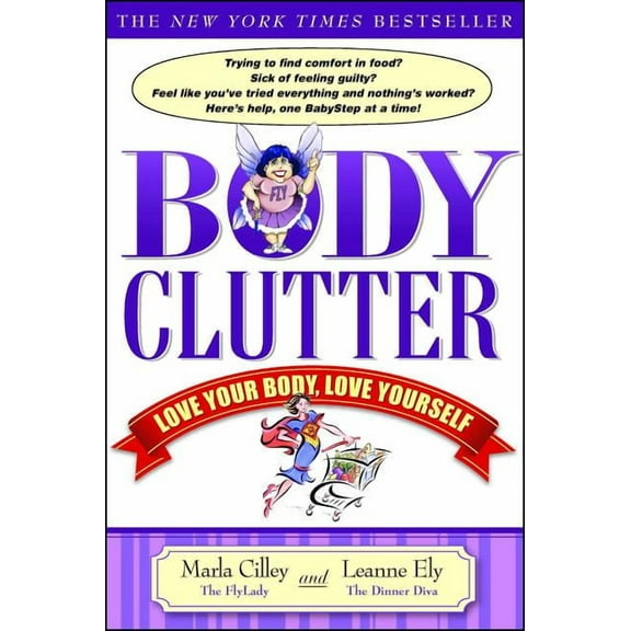 Body Clutter: Love Your Body, Love Yourself, (Paperback)