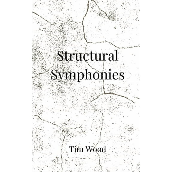 Structural Symphonies, (Paperback)