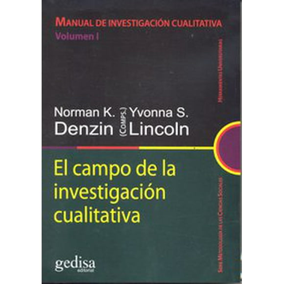 MANUAL DE INVESTIGACION CUALITATIVA VOLUMEN I GEDISA NORMAN K. DENZIN / YVONNA S. LINCOLN