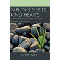 thumbnail image 1 of Strong Spirits, Kind Hearts: Helping Students Develop Inner Strength, Resilience, and Meaning, 1 of 3
