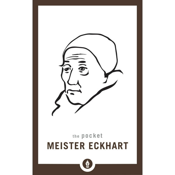 Shambhala Pocket Library The Pocket Meister Eckhart, Book 25, (Paperback)