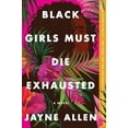 thumbnail image 3 of Black Girls Must Die Exhausted (Series #1) (Paperback), 3 of 3