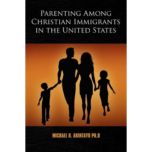 Parenting Among Christian Immigrants in the United States, (Paperback)