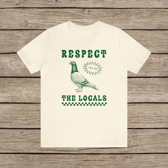 Respect The Locals Pigeon Funny Retro T-Shirt Pigeons Lover Shirt Bird Lover Tee Vintage Local Street Rat Wildlife Tshirt SAND Unisex S-5XL Hot Trending Shirt, Vintage Birthday Gift