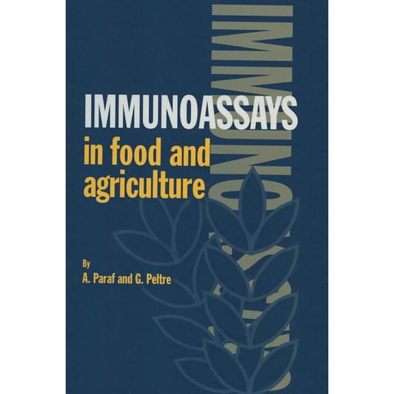 Immunoassays in Food and Agriculture, (Paperback)