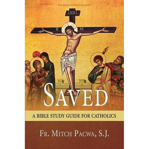 Pre-Owned Saved: A Bible Study Guide for Catholics (Paperback) 1681920271 9781681920276