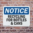 thumbnail image 4 of (2 Pack) Recycling For Bottles & Cans OSHA Notice Sign 24 Inch X 18 Inch Indoor / Outdoor Rust-Free Aluminum Metal Signs for Workplace, Workshop, and Construction Site, Made in the USA, 4 of 8