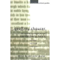 Columbia Critical Guides Geoffrey Chaucer: The General Prologue to the Canterbury Tales: Essays, Articles, Reviews, (Paperback)