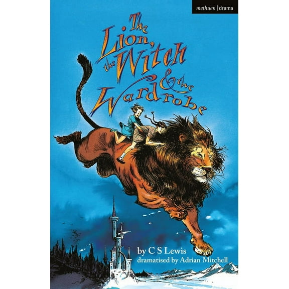 Modern Plays The Lion, the Witch and the Wardrobe, (Paperback)