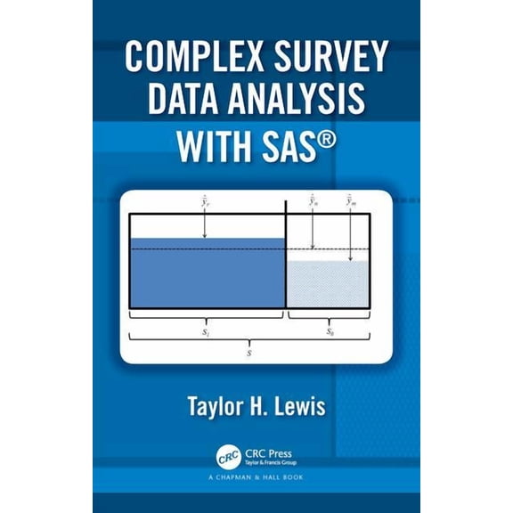 Complex Survey Data Analysis with SAS, (Hardcover)