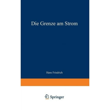 Die Grenze Am Strom: Roman Aus Deutscher Vergangenheit (Paperback)